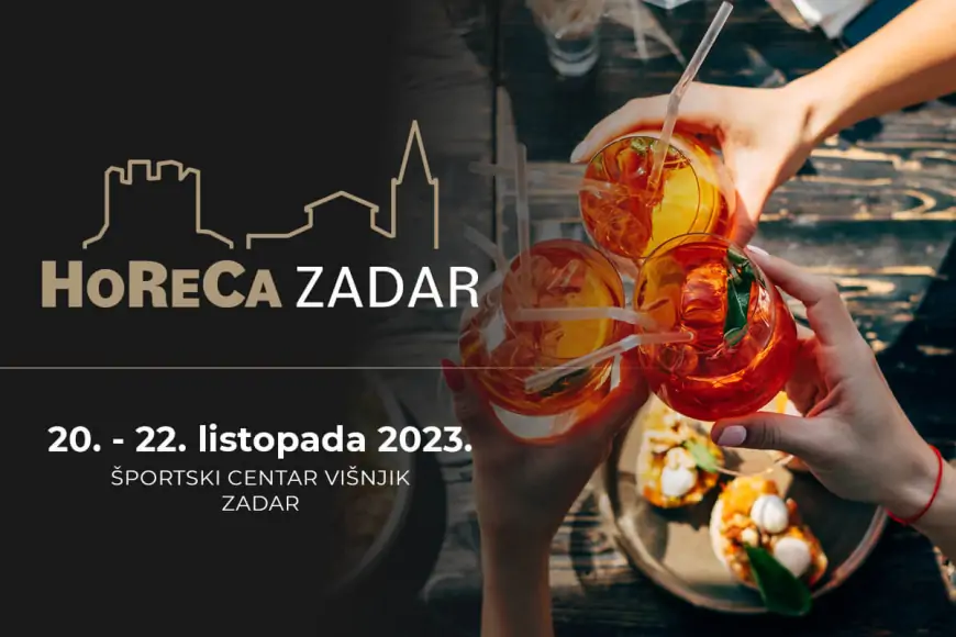 HoReCA Zadar : Na Višnjiku sajam hotelijerstva i ugostiteljstva